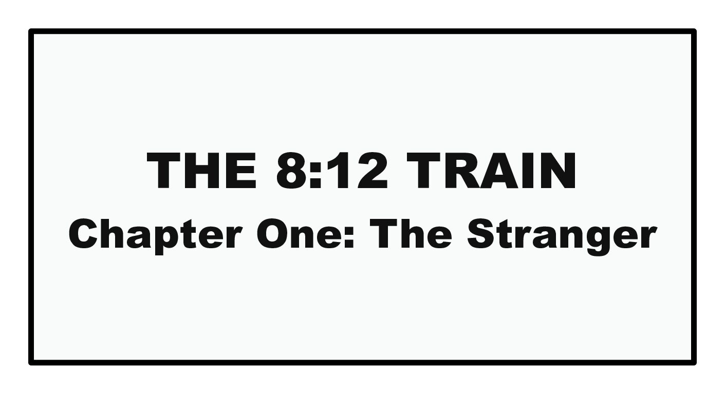 THE 8:12 TRAIN（1/10）